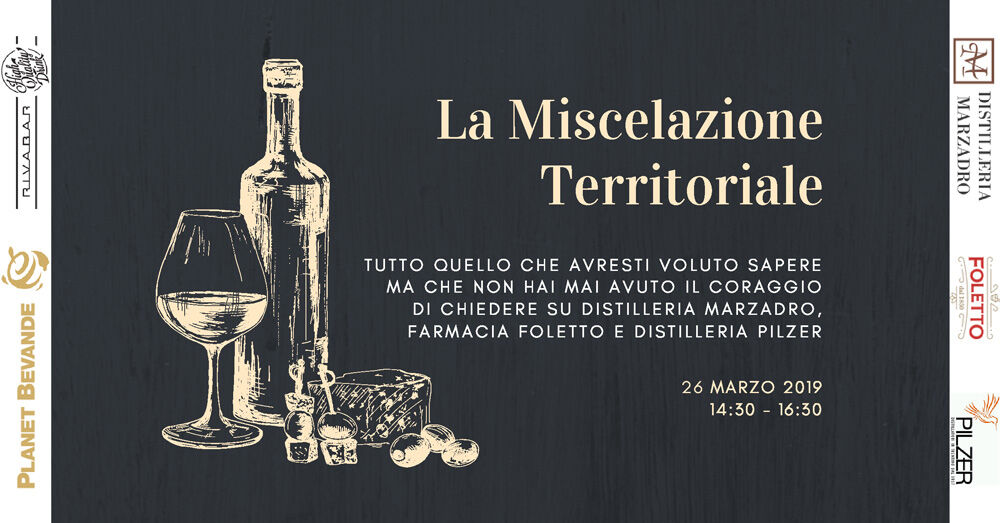 Masterclass - La Miscelazione Territoriale - 26 marzo 2019